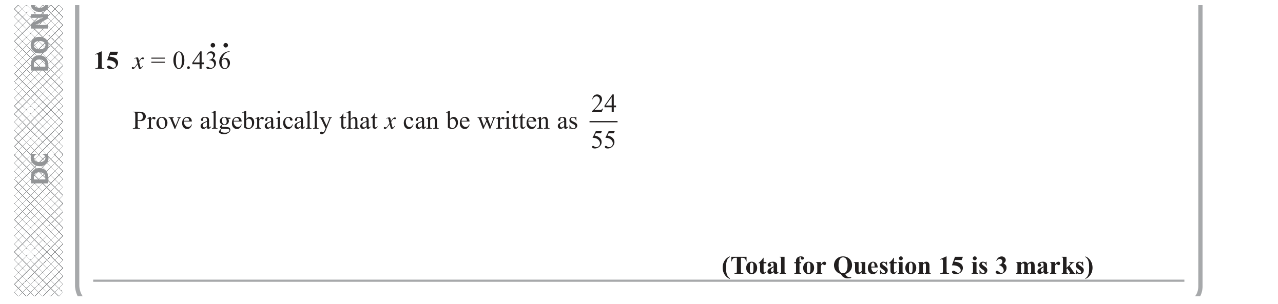 Question 15 — Recurring Decimal to Fraction — Edexcel GCSE November 2017