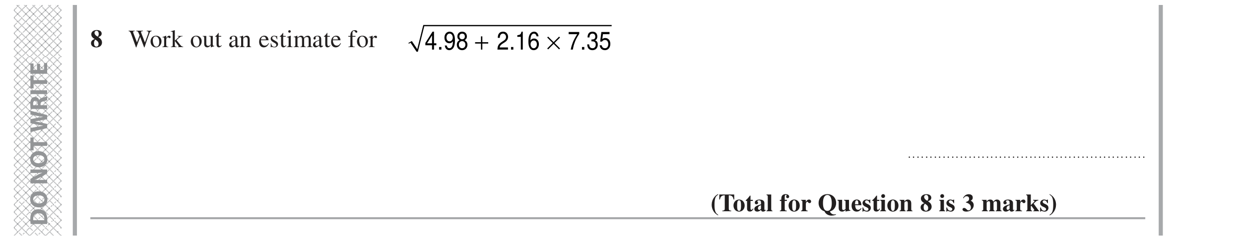 Question 8 — Estimations — Edexcel GCSE Specimen Set 2