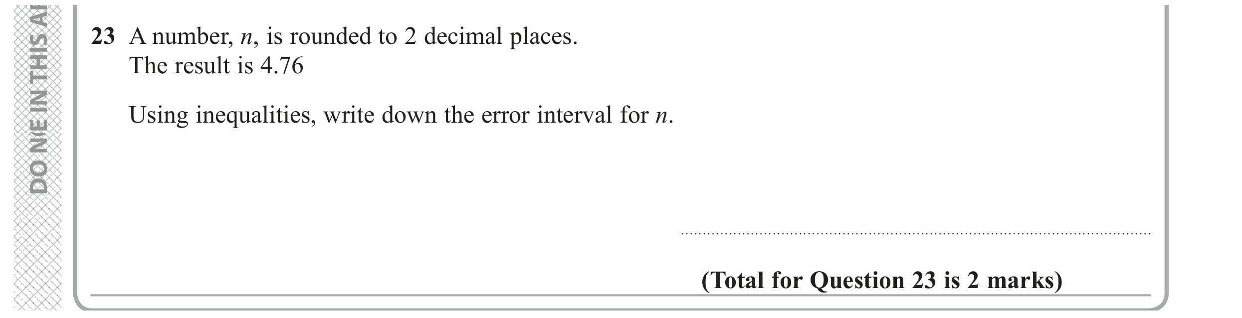 Question 23 — Upper/Lower Bounds, Stray — Edexcel GCSE June 2017