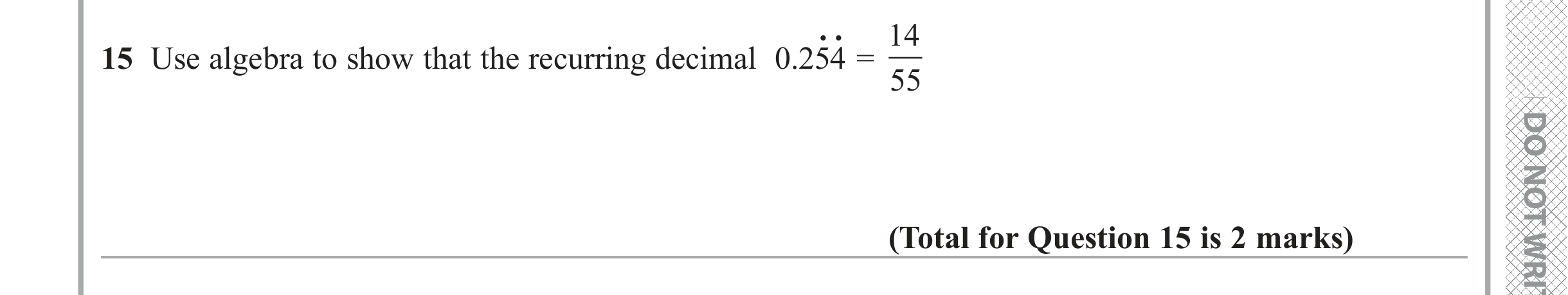 Question 15 — Recurring Decimal to Fraction — Edexcel iGCSE June 2019