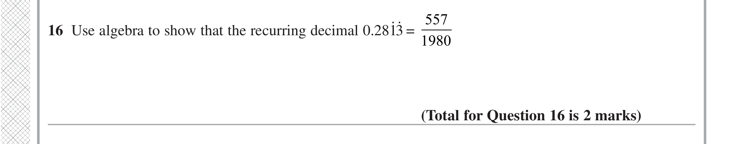 Question 16 — Recurring Decimal to Fraction — Edexcel iGCSE June 2021