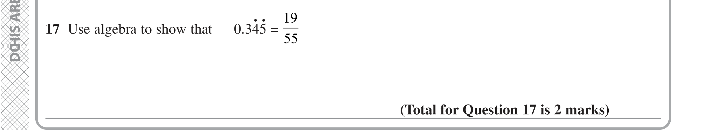 Question 17 — Recurring Decimal to Fraction — Edexcel iGCSE June 2022
