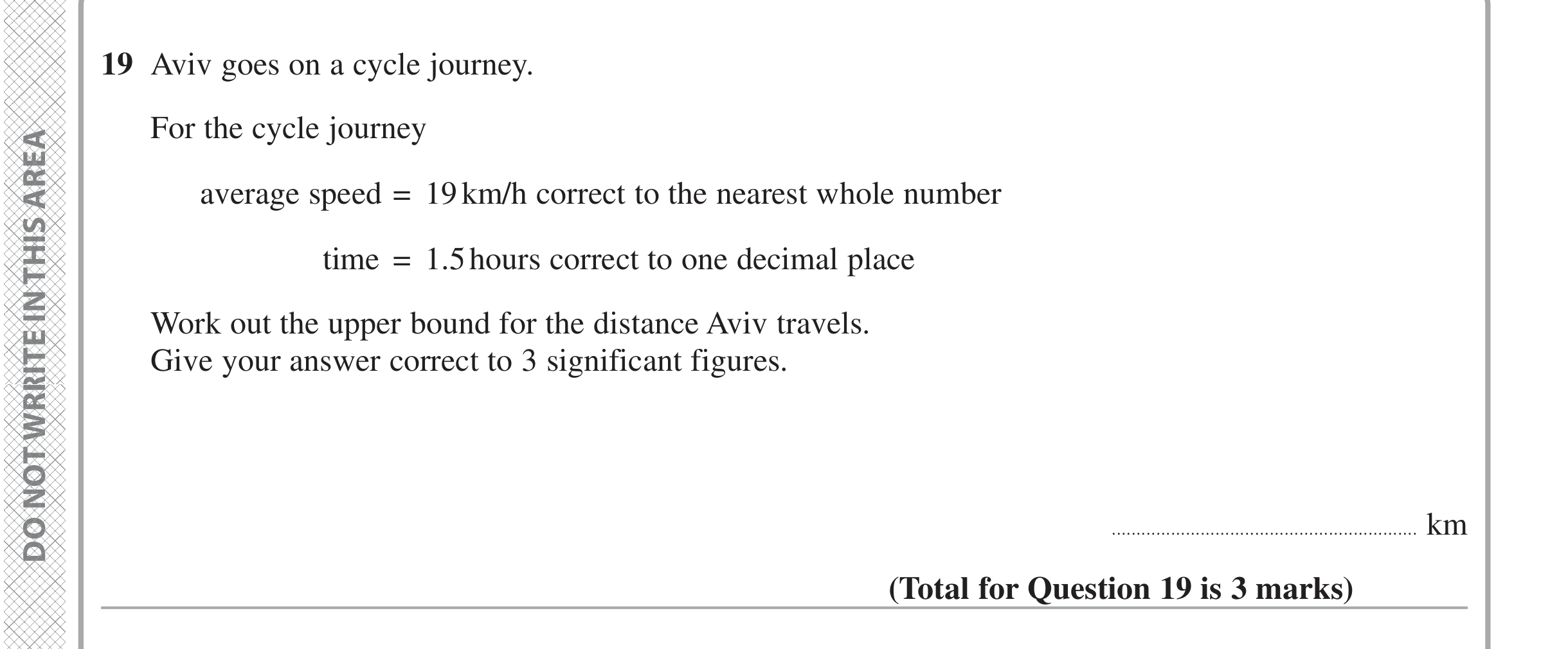 Question 19 — Speed/Distance/Time/Density/Pressure, Upper/Lower Bounds — Edexcel iGCSE June 2024