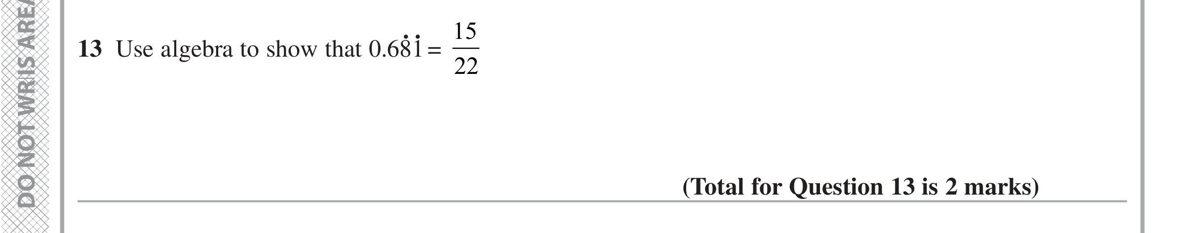 Question 13 — Recurring Decimal to Fraction — Edexcel iGCSE June 2020
