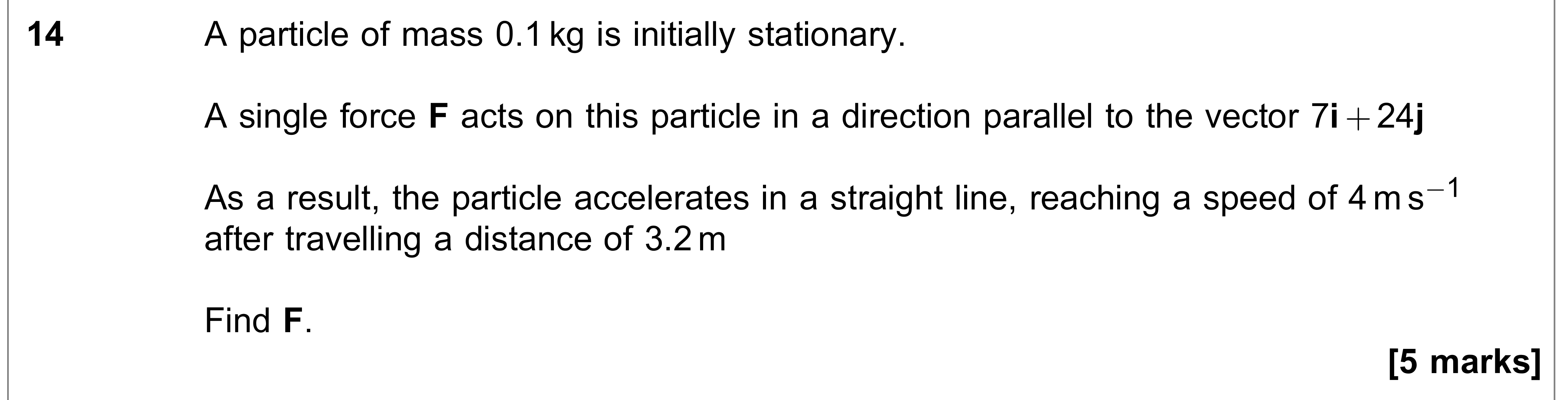 Question 14 — Forces as Vectors, Constant Acceleration 1d — AQA AS Maths June 2020