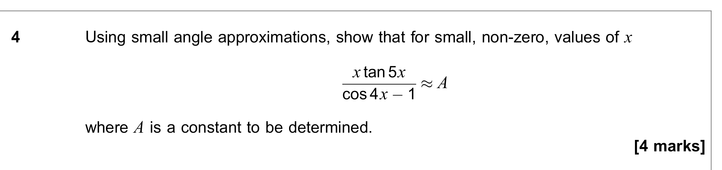 Question 4 — Small Angle Approximations — AQA June 2020