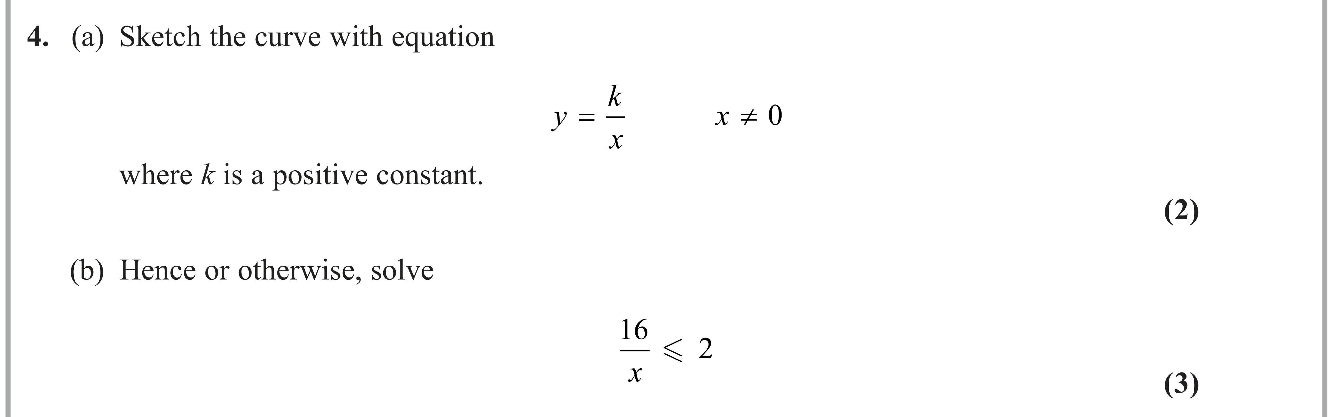 Question 4 — Reciprocal Graphs, Graph Sketching, Inequalities — Edexcel AS Maths June 2023