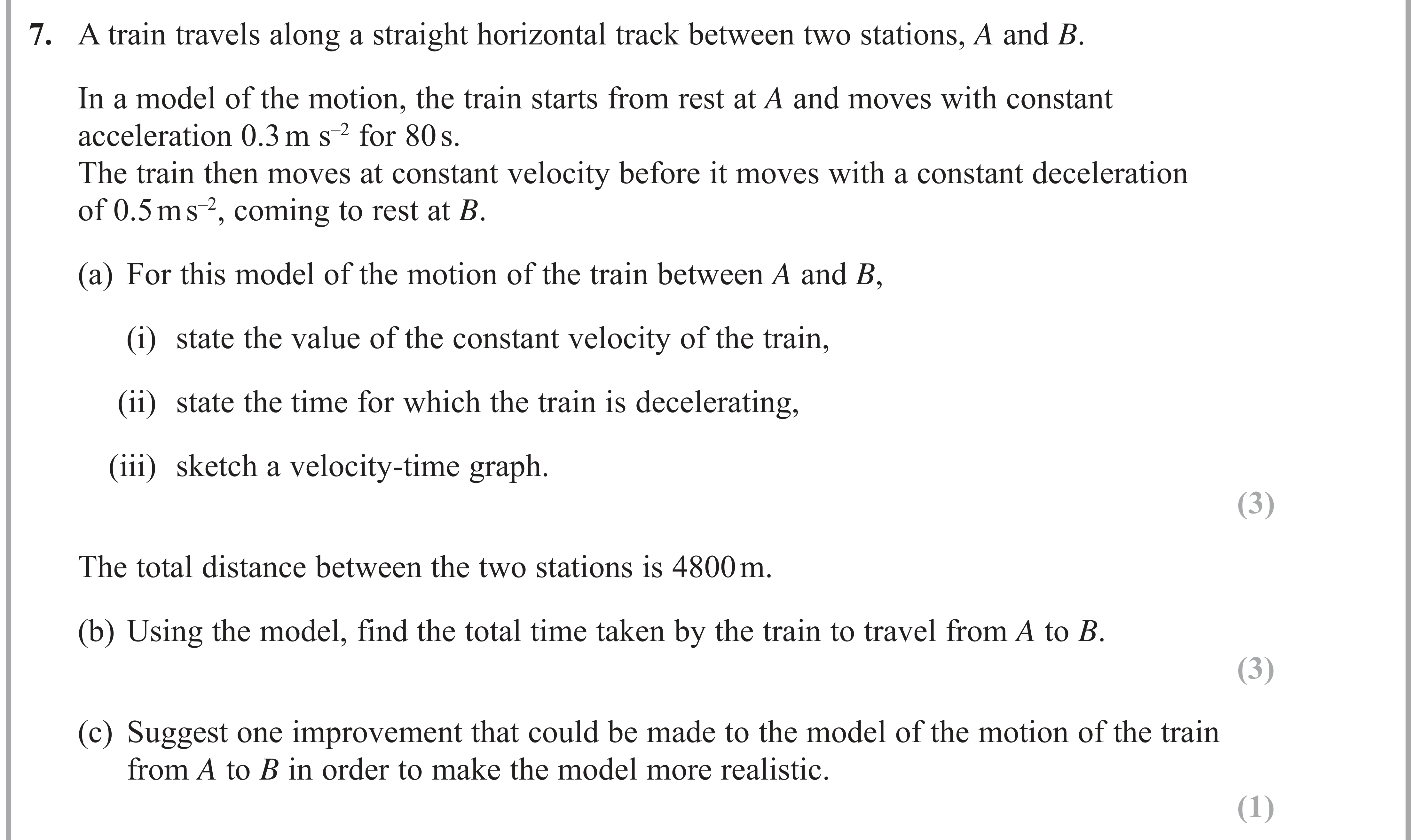Question 7 — Velocity Time Graphs, Constant Acceleration 1d — Edexcel AS Maths June 2018