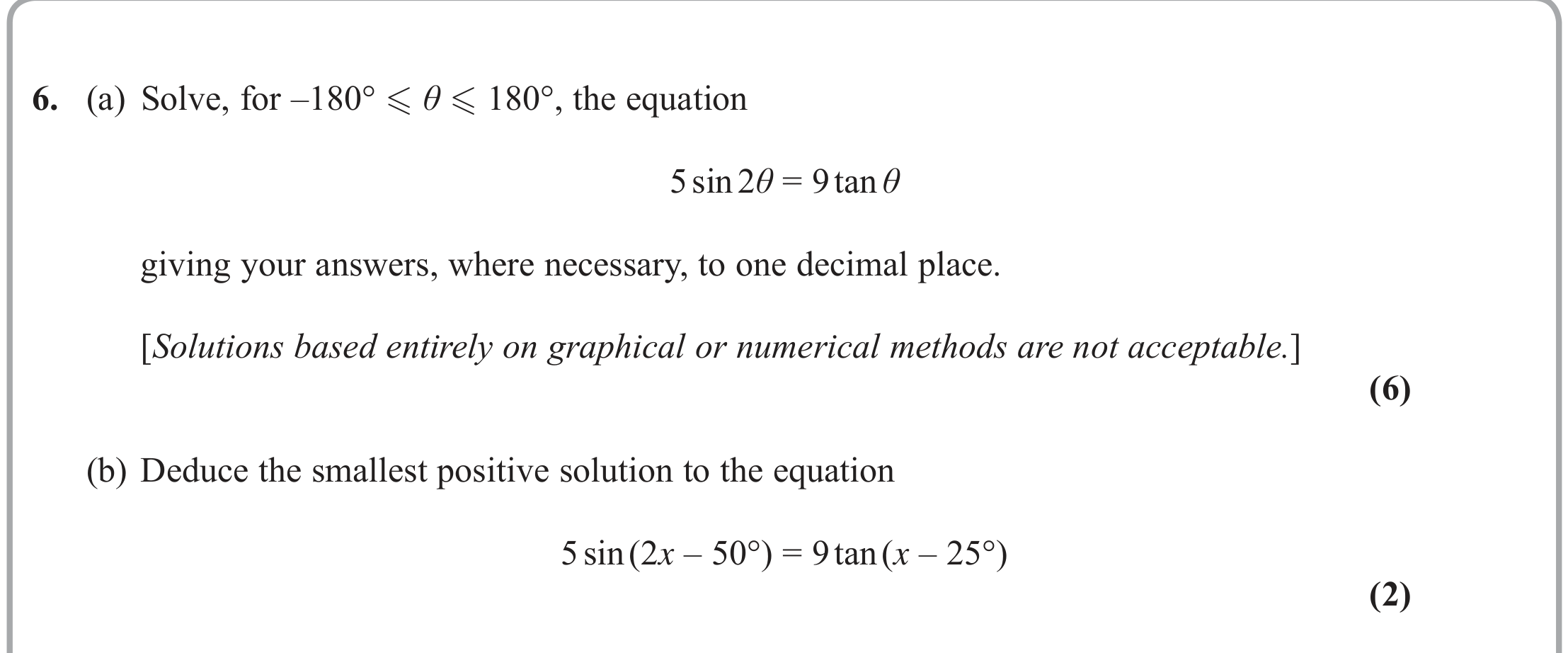 Question 6 — Trig — Edexcel June 2019