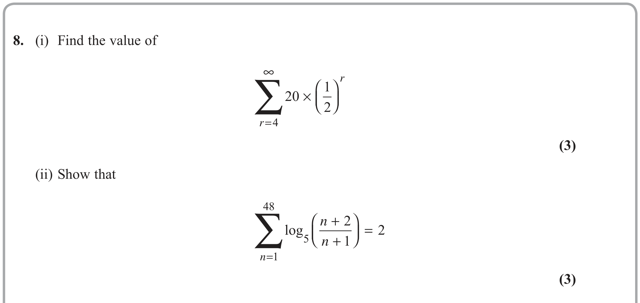 Question 8 — Geometric Sequences and Series, Sequences - Sigma Notation — Edexcel June 2019