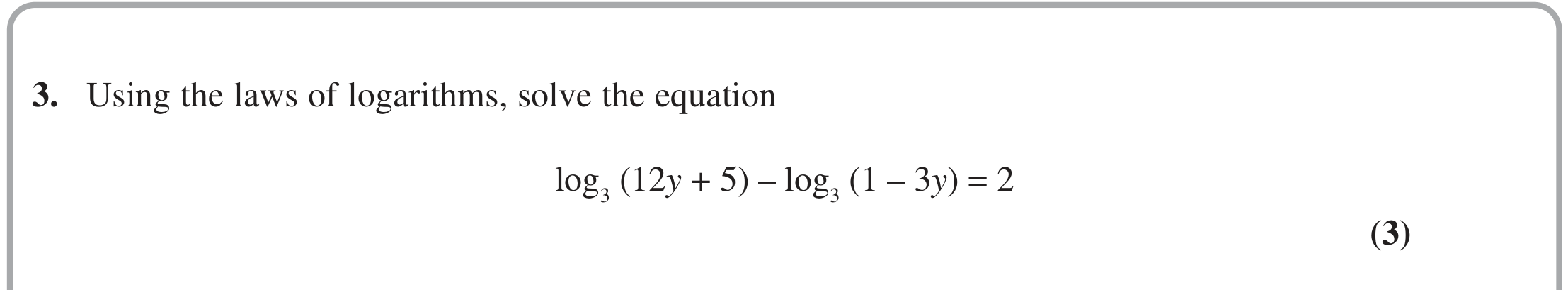 Question 3 — Logarithms — Edexcel October 2021