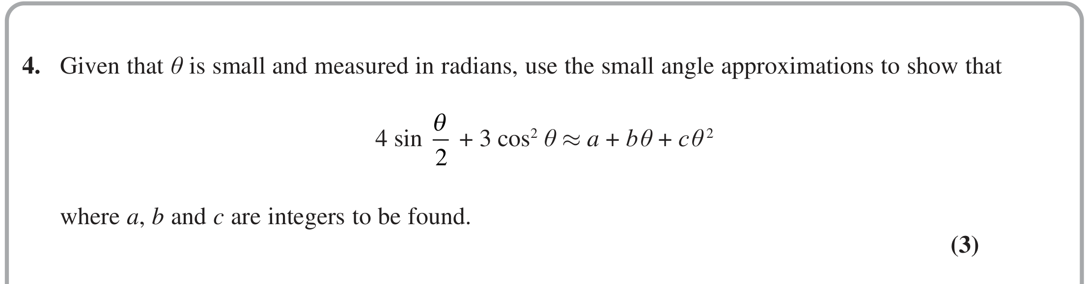 Question 4 — Small Angle Approximations — Edexcel October 2021