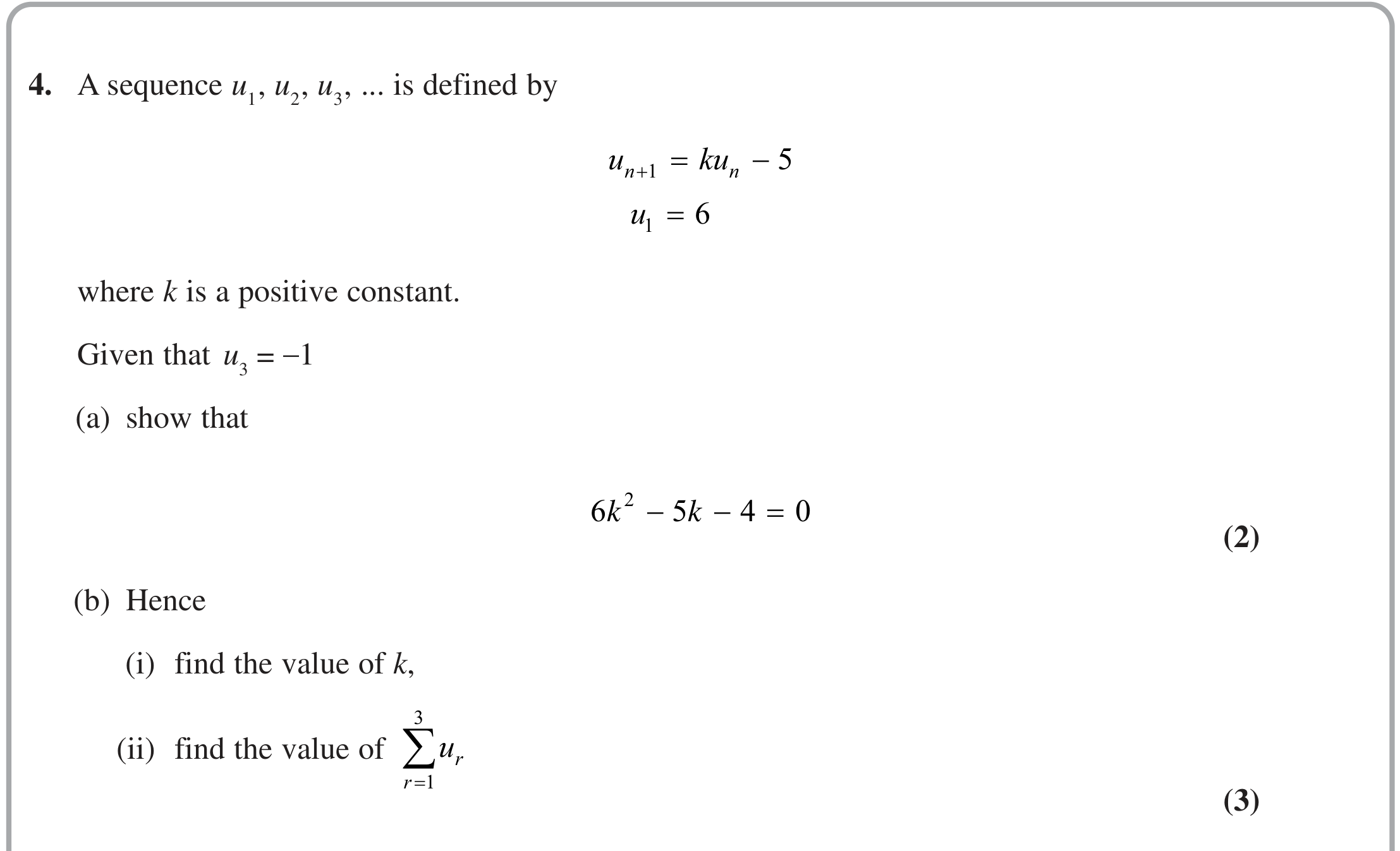 Question 4 — Recurrence Relations, Sequences - Sigma Notation — Edexcel June 2024