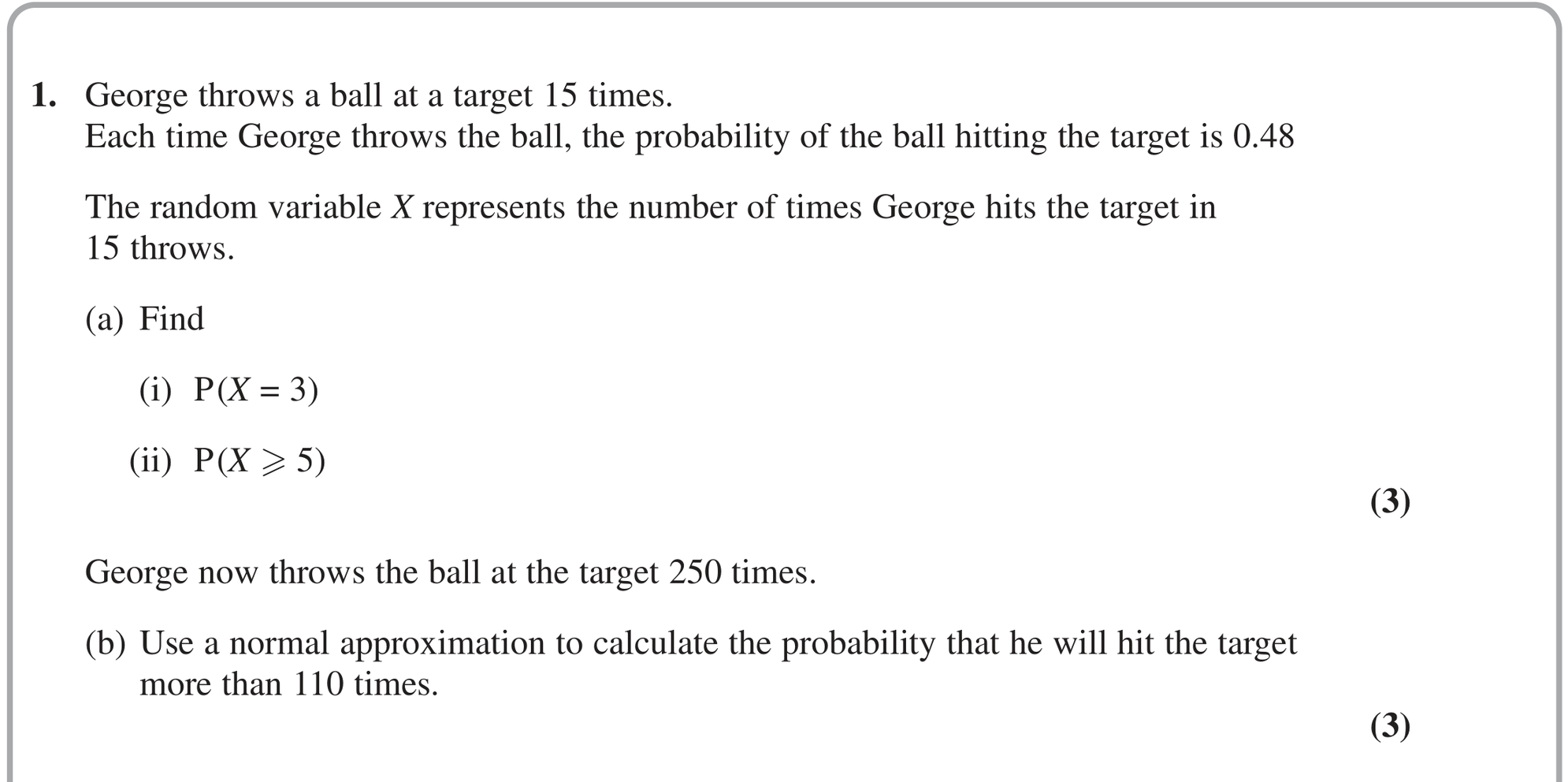 Question 1 — Binomial Distribution, Normal Distribution — Edexcel June 2022