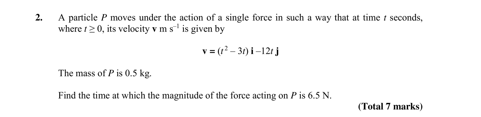 Question 7 — Variable Acceleration 2d — Edexcel Specimen
